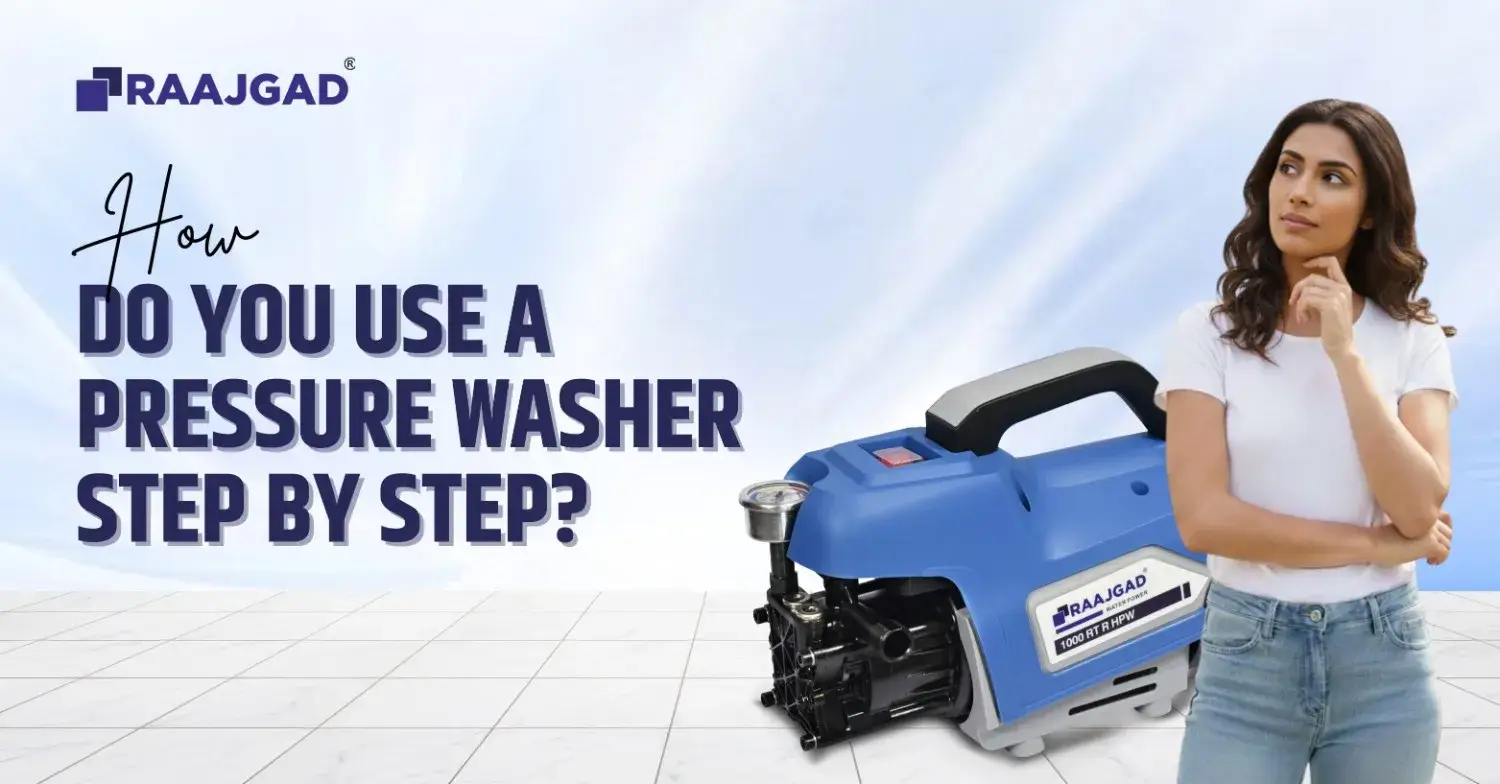 How do you use a pressure washer step-by-step?