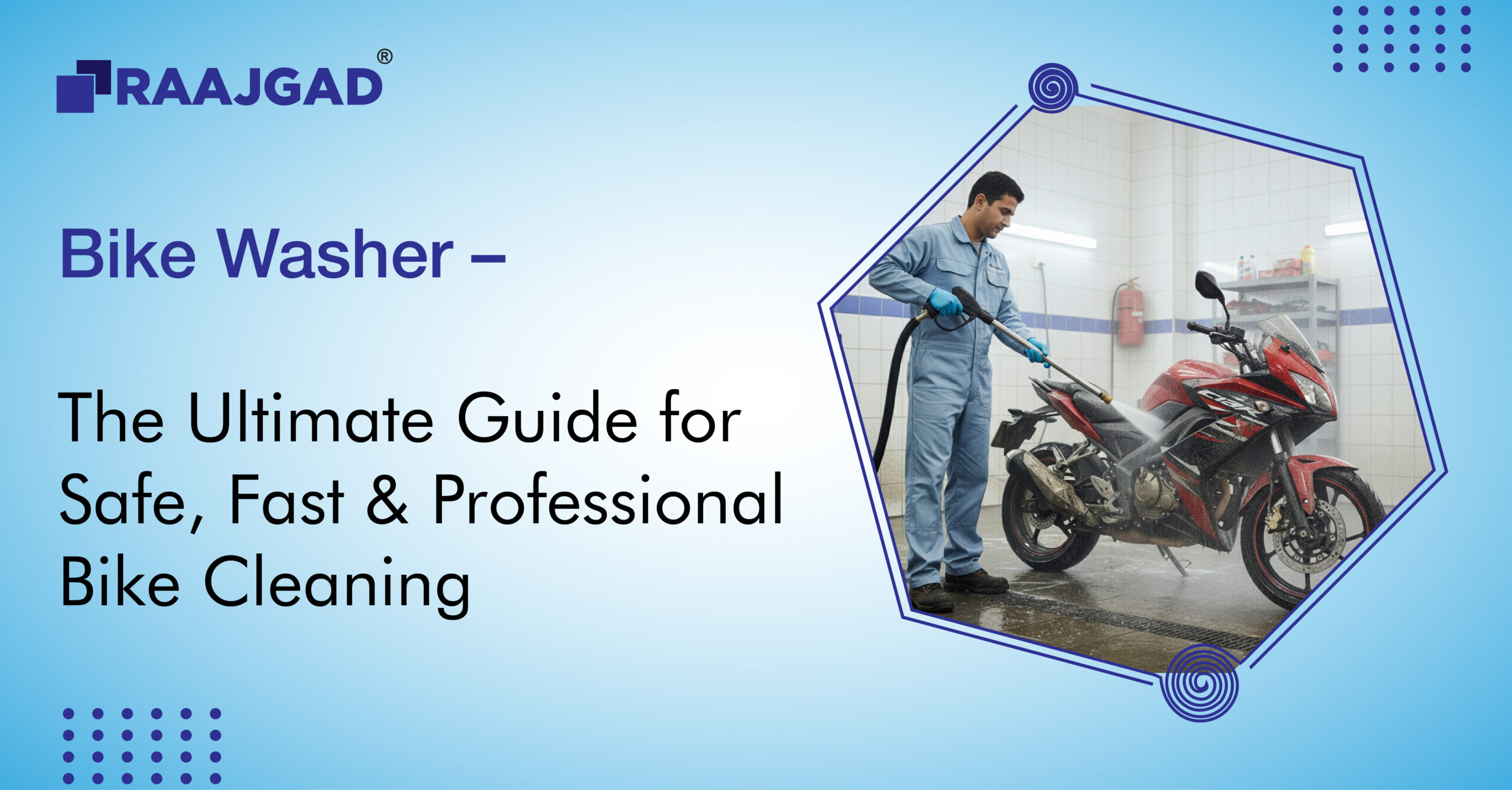 Bike Washer – The Ultimate Guide for Safe, Fast & Professional Bike Cleaning